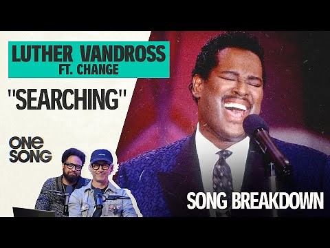 Change feat. Luther Vandross "Searching" | One Song Podcast - Full Episode