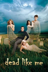 Dead Like Me (2003-2004) Streaming - Where to Watch Online