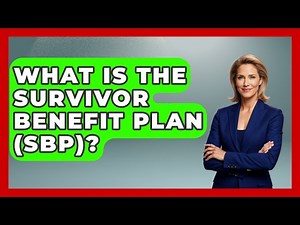 What Is The Survivor Benefit Plan (SBP)? - Child Welfare Network