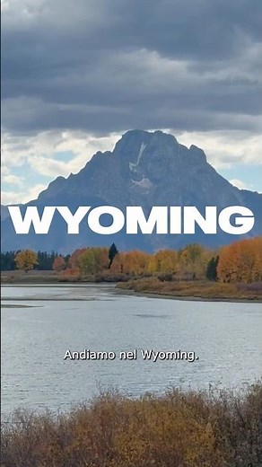 Viaggio nel Wyoming, una delle mete più affascinanti degli USA dal punto di vista naturalistico