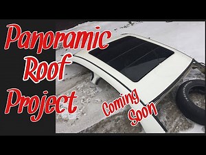 Panoramic sunroof Project