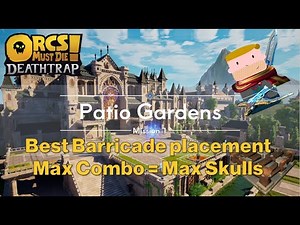Patio Gardens 🏰 🚧🛡️ Best Barricade Placement for Orcs Must Die: Deathtrap - Maximum Combos!" 🎮🔥