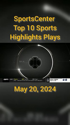 SportsCenter Top 10 Sports Highlights Plays May 20, 2024 #ESPN #Top10 #sports #sport #americansports #SCTop10 #TSNTop10 #sportscenter #sportscentre #moments #highlights #highlight #sportshighlights