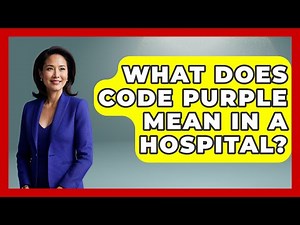 What Does Code Purple Mean In A Hospital? - First Response Medicine