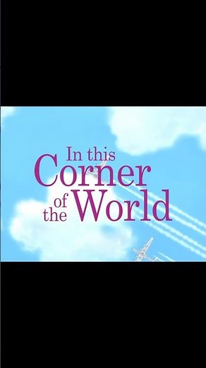 Day 49 of 100 Must Watch Anime Movies | In This Corner of the World