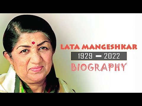Lata Mangeshkar - Biography | लता मंगेशकरजी की जीवनी | 2022