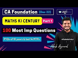 #6 CA Foundation Maths 100 Most Important Questions December 2022 | Akash Agrawal | Maths ki Century