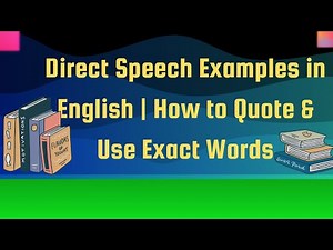Direct Speech Examples in English | How to Quote & Use Exact Words