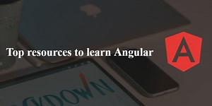 Top resources to learn Angular in 2021