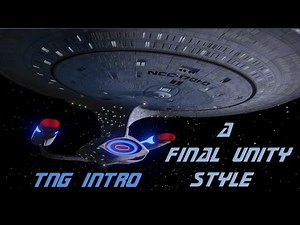 Star Trek TNG Intro A Final Unity Style