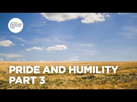 Pride and Humility - Pt 3 | Enjoying Everyday Life | Joyce Meyer