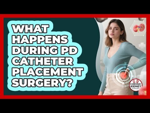 What Happens During PD Catheter Placement Surgery?