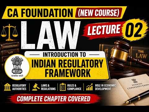 CA Foundation Business Laws: Indian Regulatory Framework Lecture 2 By Himanshu Shrivastav
