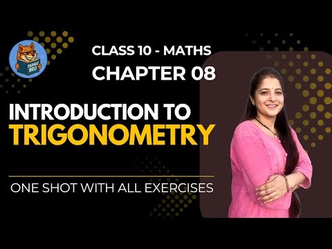 Introduction to Trigonometry - One Shot | Maths Class 10 chapter 8 | Padhle Bro