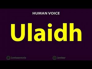 How To Pronounce Ulaidh