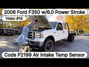 (Video #18) Ford F350 Power Stroke P2199 Sensor Replacement