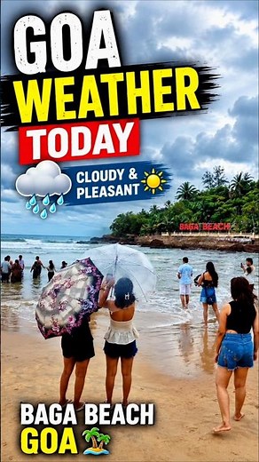 Goa Weather Today | Baga Beach Goa | Goa Current Situation | Goa In June 2026 #bagabeach