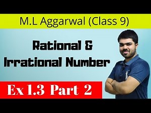 Class 9 | M.L Aggarwal | Rational & Irrational Number | Ex 1.3 | Part 2