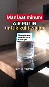 Manfaat minum air putih untuk kulit wajah kamu bestieee🥰 #wajahlebihcerah #wajahglowing #wajahlembab #wajahcerah
