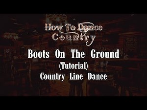 Boots On The Ground Line Dance (Tutorial)