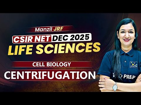 Centrifugation Explained | Cell Biology | CSIR NET Life Sciences Dec 2025 Preparation