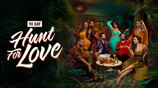 90 Day: Hunt for Love - TLC Reality Series - Where To Watch