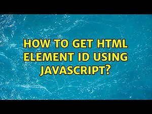 How to get html element id using javascript? (5 Solutions!!)