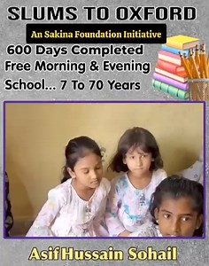 1.5K views · 14 reactions | Slums To Oxford-Free Morning & Evening School,600 Days Completed . #iamasifsohail #slumstooxford #sakinafoundation #freeschool #freeeducation | Humara Kaam Insaniyat Ke Naam | Facebook