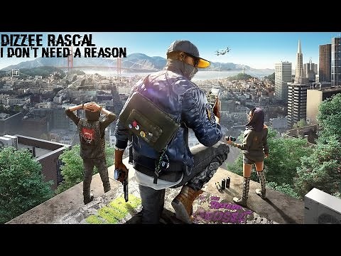 Watch Dogs 2 Soundtrack | Dizzee Rascal - I Don't Need A Reason