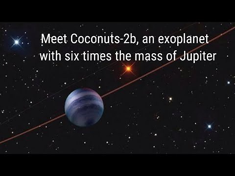 Meet Coconuts 2b, an exoplanet with six times the mass of Jupiter