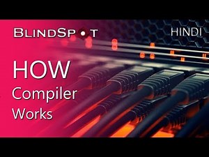How Compiler Works In 2 Minutes | HINDI | कंपाइलर कैसे काम करता है