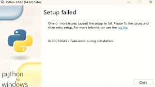Python 0x80070643 Fatal Error Installation Fix Error Xplore Priyanssh Mp3 & Mp4 Download