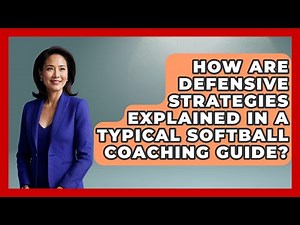 How Are Defensive Strategies Explained in a Typical Softball Coaching Guide?
