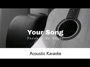 Parokya Ni Edgar - Your Song (Acoustic Karaoke)
