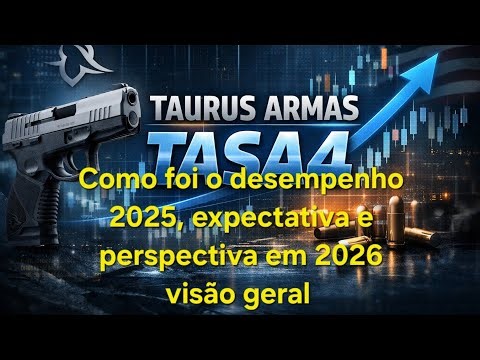 Taurus Armas (TASA4) - 2025 performance, expectations and outlook for 2026 - overview