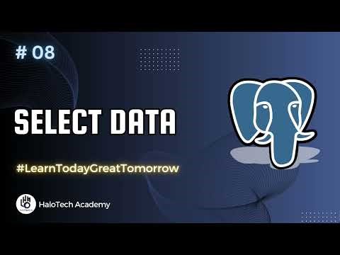 Belajar PostgreSQL - #08 Select Data
