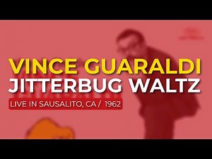 Vince Guaraldi - Jitterbug Waltz (Live in Sausalito, CA) (Official Audio)
