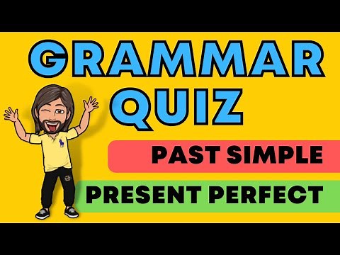 Past Simple or Present Perfect Quiz | English Grammar Practice Test