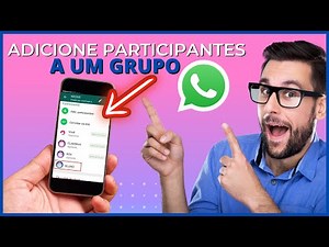 Como Adicionar Pessoas no Grupo do Whatsapp
