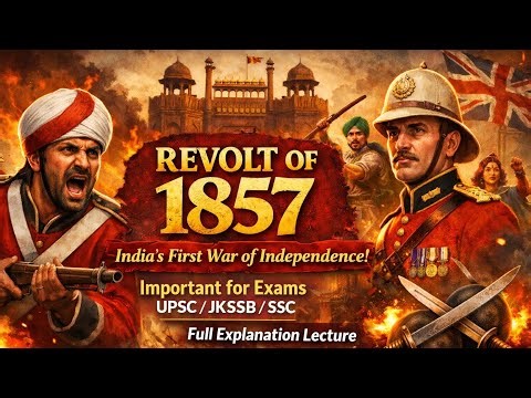 “Revolt of 1857 Complete Lecture | Causes, Leaders & Results | Important for UPSC / SSC / JKSSB”