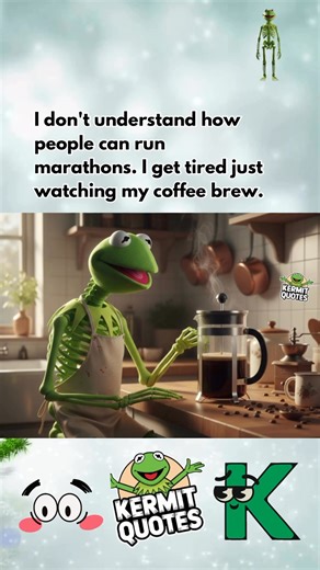 Kermit Quotes on Reels