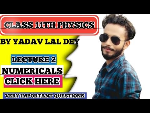 CLASS 11TH NUMERICAL SOLUTIONS OF PHYSICS||FULL CONCEPT CLEAR