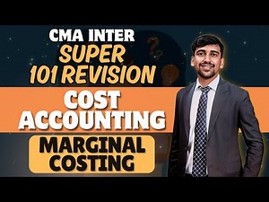 CMA Inter Revision | Marginal Costing | Cost Accounting