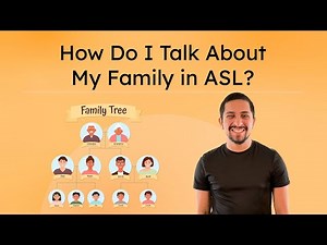 How Do I Talk About My Family in ASL? - ASL Signs for Family and Home Vocabulary