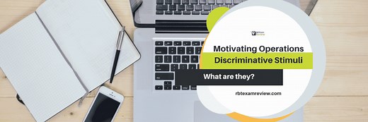 Motivating Operations and Discriminative Stimuli