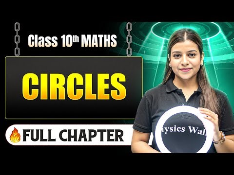 Circles Complete Chapter in One Shot | Class 10 Physics | ICSE Board