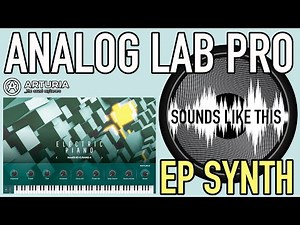 Arturia Analog Lab PRO | EP SYNTH Sounds Like This