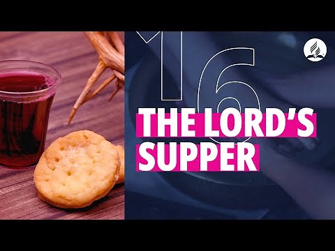 Learn More About the Lord's Supper