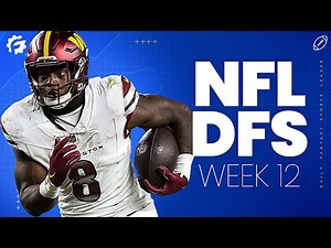 LIVE NFL DFS Picks & Strategy for DraftKings & FanDuel (Week 12)