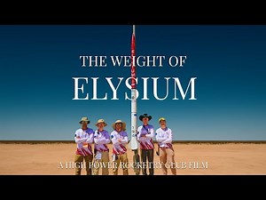 The Weight of Elysium | A Student Rocketry Documentary